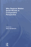 Why Regions Matter: Small Worlds in Comparative Perspective