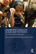 Diminishing Conflicts in Asia and the Pacific: Why Some Subside and Others Don't