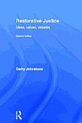 Restorative Justice: Ideas, Values, Debates