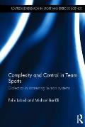 Complexity and Control in Team Sports: Dialectics in contesting human systems