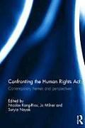 Confronting the Human Rights ACT 1998: Contemporary Themes and Perspectives