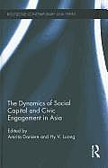 The Dynamics of Social Capital and Civic Engagement in Asia
