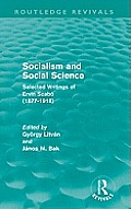 Socialism and Social Science (Routledge Revivals): Selected Writings of Ervin Szab? (1877-1918)