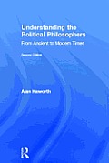 Understanding the Political Philosophers: From Ancient to Modern Times