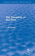 The Discipline of the Cave (Routledge Revivals)