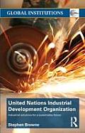 United Nations Industrial Development Organization: Industrial Solutions for a Sustainable Future