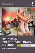 Studies in Trans-Disciplinary Method: After the Aesthetic Turn