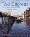 Two Degrees The Built Environment & Our Changing Climate