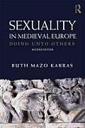 Sexuality In Medieval Europe Doing Unto Others