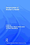 Geographies of Women's Health: Place, Diversity and Difference