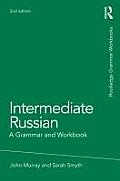 Intermediate Russian: A Grammar and Workbook