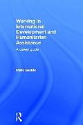 Working in International Development and Humanitarian Assistance: A Career Guide