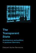 The Transparent State: Architecture and Politics in Postwar Germany