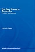 The Core Theory in Economics: Problems and Solutions