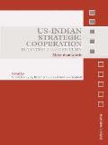 US-Indian Strategic Cooperation into the 21st Century: More than Words