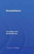 Rehabilitation: Beyond the Risk Paradigm