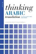Thinking Arabic Translation A Course In Translation Method Arabic To English