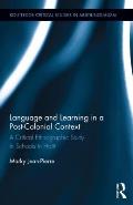 Language and Learning in a Post-Colonial Context: A Critical Ethnographic Study in Schools in Haiti