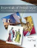 Essentials Of Period Style A Sourcebook For Stage & Production Designers