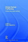 Global Human Trafficking: Critical Issues and Contexts