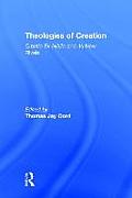 Theologies of Creation: Creatio Ex Nihilo and Its New Rivals