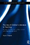 The Use of Children's Literature in Teaching: A study of politics and professionalism within teacher education