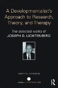 Selected Papers of Joseph Lichtenberg: The World Book of Psychoanalysis