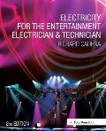 Electricity For The Entertainment Electrician & Technician 2nd Edition