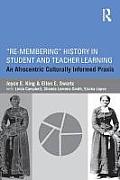 Re-Membering History in Student and Teacher Learning: An Afrocentric Culturally Informed Praxis