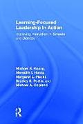 Learning-Focused Leadership in Action: Improving Instruction in Schools and Districts