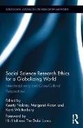 Social Science Research Ethics for a Globalizing World: Interdisciplinary and Cross-Cultural Perspectives