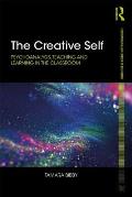 The Creative Self: Psychoanalysis, Teaching and Learning in the Classroom