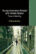 Young Homeless People and Urban Space: Fixed in Mobility