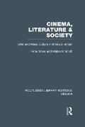 Cinema, Literature & Society: Elite and Mass Culture in Interwar Britain