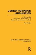 Judeo-Romance Linguistics (RLE Linguistics E: Indo-European Linguistics): A Bibliography (Latin, Italo-, Gallo-, Ibero-, and Rhaeto-Romance except Cas