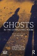 Ghosts in the Consulting Room: Echoes of Trauma in Psychoanalysis