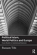 Political Islam World Politics & Europe From Jihadist to Institutional Islamism