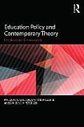 Education Policy and Contemporary Theory: Implications for research