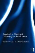 Leadership, Ethics and Schooling for Social Justice