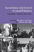Surveillance and Control in Israel/Palestine: Population, Territory and Power
