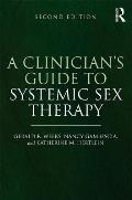 A Clinician's Guide to Systemic Sex Therapy: Gerald R. Weeks, Nancy Gambescia, and Katherine M. Hertlein