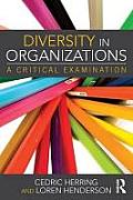 Diversity In Organizations A Critical Examination