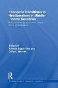 Economic Transitions to Neoliberalism in Middle-Income Countries: Policy Dilemmas, Economic Crises, Forms of Resistance