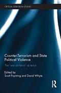 Counter-Terrorism and State Political Violence: The 'War on Terror' as Terror