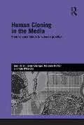 Human Cloning in the Media: From Science Fiction to Science Practice