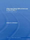 Ottoman Army Effectiveness in World War I: A Comparative Study