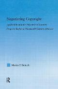 Negotiating Copyright: Authorship and the Discourse of Literary Property Rights in Nineteenth-Century America