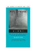 Not Trauma Alone: Therapy for Child Abuse Survivors in Family and Social Context