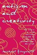 Autism and Creativity: Is There a Link between Autism in Men and Exceptional Ability?