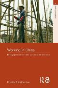 Working in China Ethnographies of Labor & Workplace Transformation